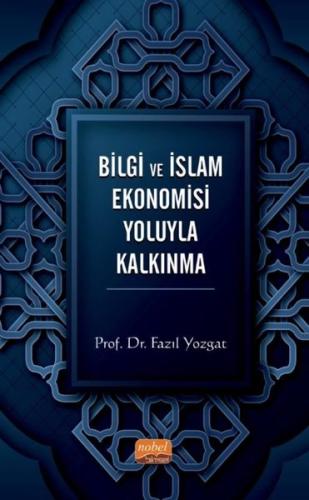 Bilgi ve İslam Ekonomisi Yoluyla Kalkınma
