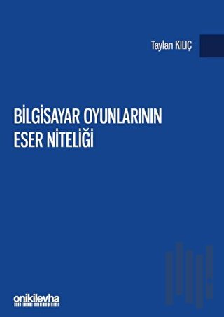 Bilgisayar Oyunlarının Eser Niteliği