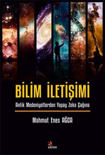 Bilim İletişimi - Antik Medeniyetlerden Yapay Zeka Çağına