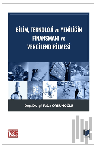 Bilim, Teknoloji ve Yeniliğin Finansmanı ve Vergilendirilmesi