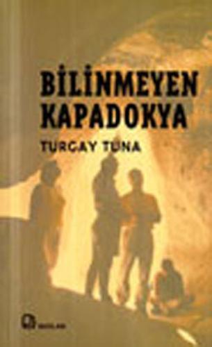 Bilinmeyen Kapadokya | Kitap Ambarı