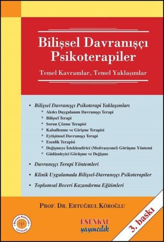 Bilişsel Davranışçı Psikoterapiler - Temel Kavramlar - Temel Yaklaşımlar (Ciltli)