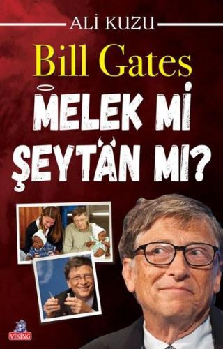 Bill Gates Melek mi Şeytan mı?