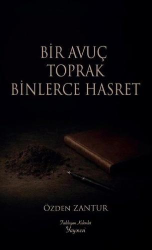 Bir Avuç Toprak Binlerce Hasret | Kitap Ambarı