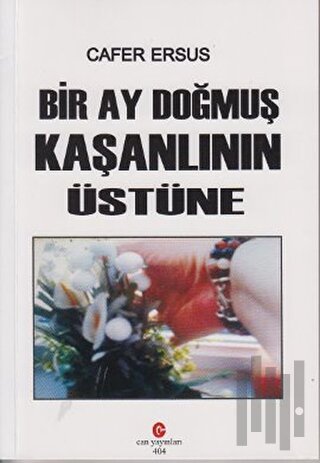 Bir Ay Doğmuş Kaşanlının Üstüne