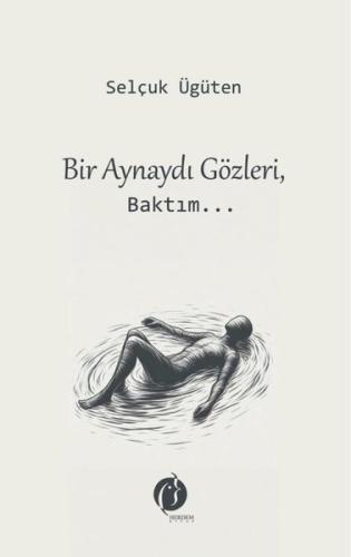 Bir Aynaydı Gözleri Baktım