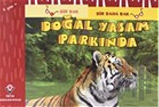 Bir Bak Bir Daha Bak - Doğal Yaşam Parkında