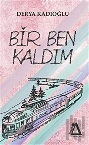 Bir Ben Kaldım