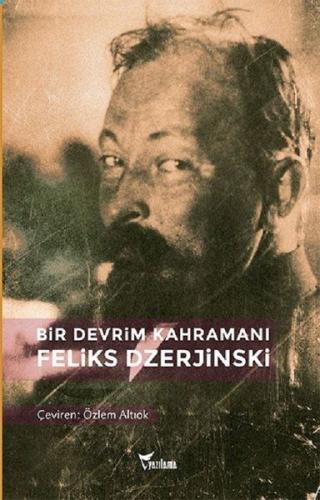 Bir Devrim Kahramanı Feliks Dzerjinski