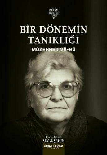 Bir Dönemin Tanıklığı - Edebiyat İnceleme Serisi 7