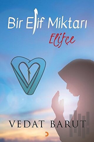 Bir Elif Miktarı Elifçe