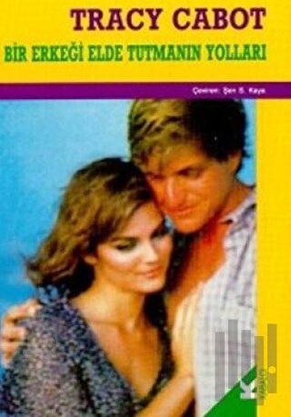 Bir Erkeği Elde Tutmanın Yolları