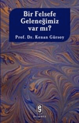 Bir Felsefe Geleneğimiz Var mı?