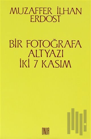 Bir Fotoğrafa Altyazı İki 7 Kasım