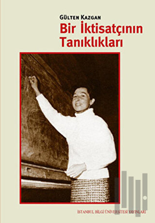 Bir İktisatçının Tanıklıkları