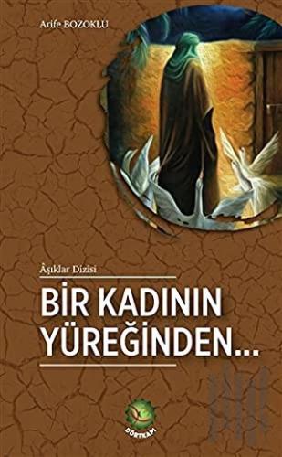 Bir Kadının Yüreğinden...