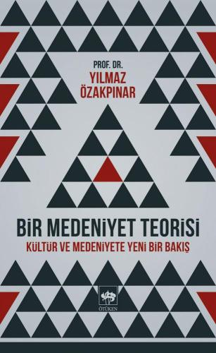 Bir Medeniyet Teorisi | Kitap Ambarı