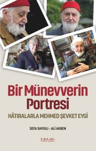 Bir Münevverin Portresi - Hatıralarla Mehmed Şevket Eygi