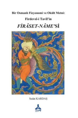 Bir Osmanlı Fizyonomi ve Okült Metni: Firdevsi-i Tavil'in Firaset-Name'si