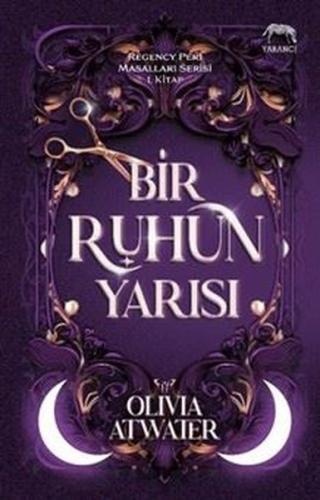Bir Ruhun Yarısı-Regency Peri Masalları Serisi 1.Kitap