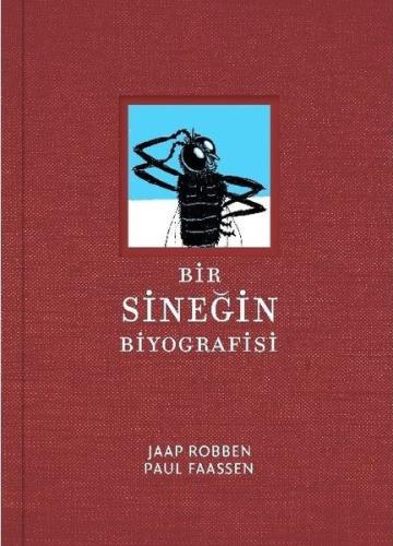 Bir Sineğin Biyografisi (Ciltli)