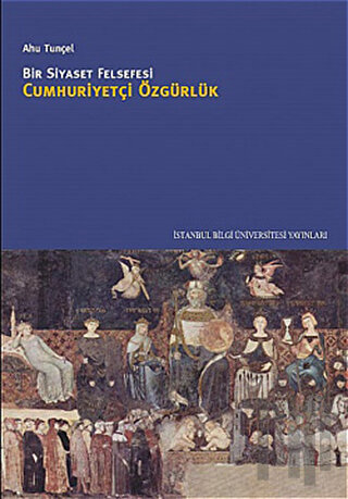 Bir Siyaset Felsefesi Cumhuriyetçi Özgürlük