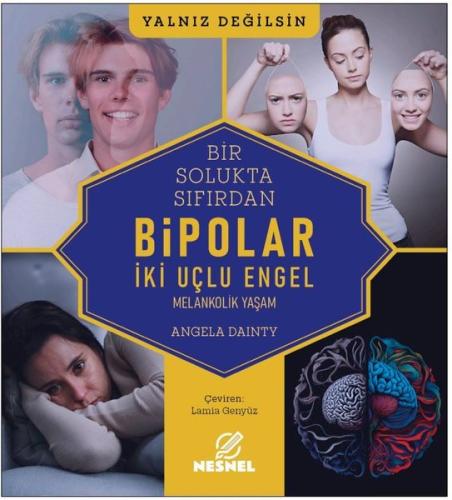Bir Solukta Sıfırdan Bipolar: Melankolik Yaşam - İki Uçlu Engel