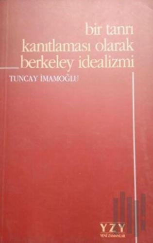 Bir Tanrı Kanıtlaması Olarak Berkeley İdealizmi