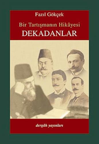 Bir Tartışmanın Hikayesi Dekadanlar