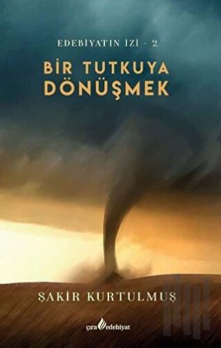 Bir Tutkuya Dönüşmek | Kitap Ambarı