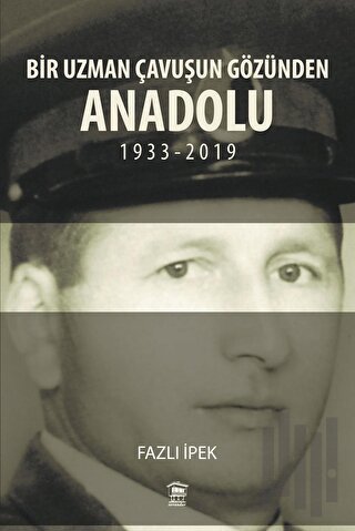 Bir Uzman Çavuşun Gözünden Anadolu