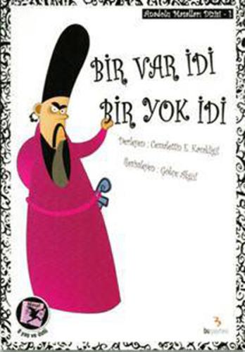 Bir Var İdi Bir Yok İdi