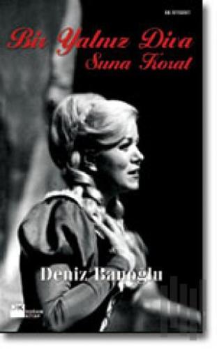 Bir Yalnız Diva Suna Korat