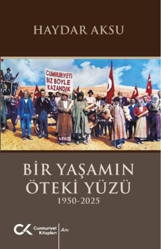 Bir Yaşamın Öteki Yüzü 1950 - 2025