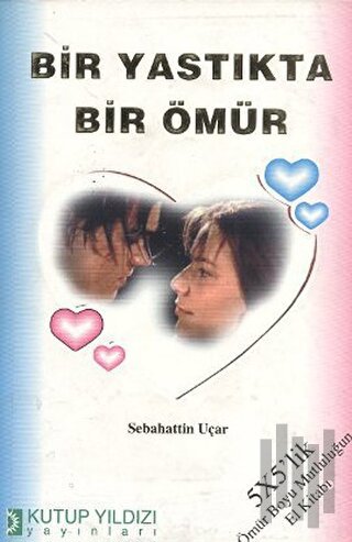 Bir Yastıkta Bir Ömür