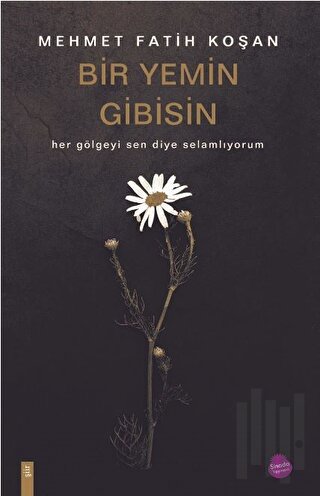Bir Yemin Gibisin