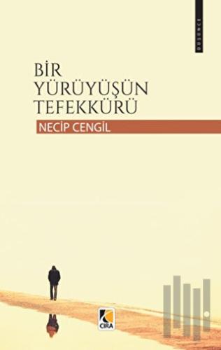 Bir Yürüyüşün Tefekkürü