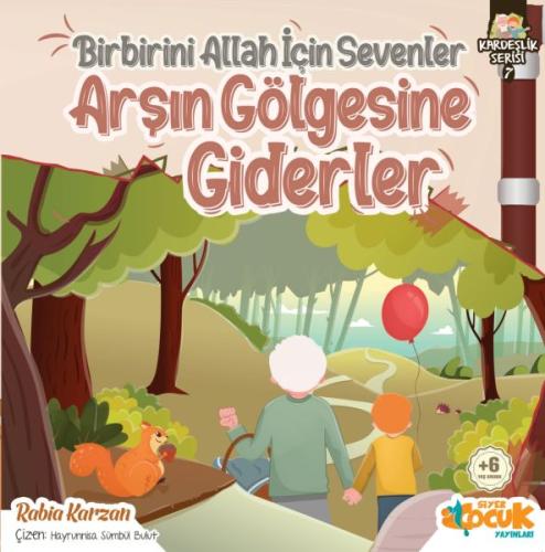 Birbirini Allah İçin Sevenler Arşın Gölgesine Giderler - Kardeşlik Ser