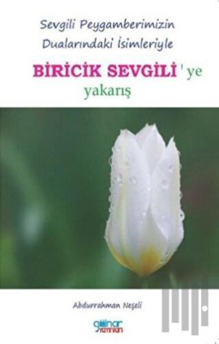Biricik Sevgili'ye Yakarış