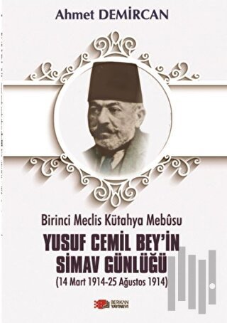 Birinci Meclis Kütahya Mebusu Yusuf Cemil Bey’in Simav Günlüğü