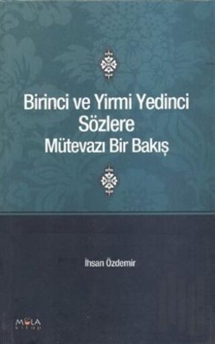 Birinci ve Yirmi Yedinci Sözlere Mütevazı Bir Bakış