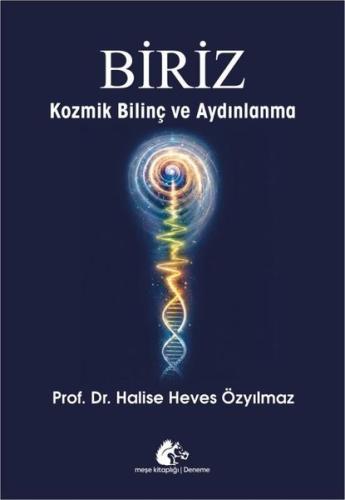 Biriz - Kozmik Bilinç ve Aydınlanma