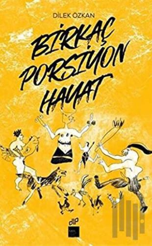 Birkaç Porsiyon Hayat