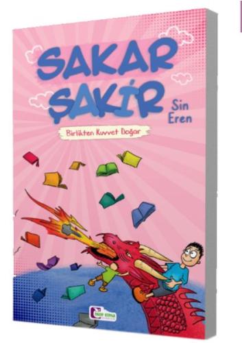 Birlikten Kuvvet Doğar - Sakar Şakir | Kitap Ambarı