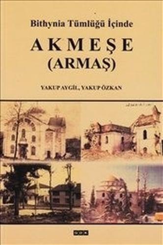 Bithynia Tümlüğü İçinde Akmeşe (Armaş)
