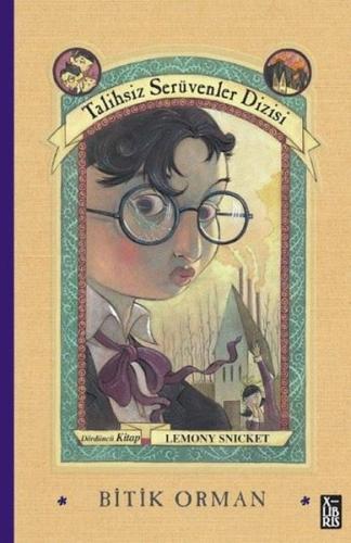 Bitik Orman - Talihsiz Serüvenler Dizisi 4. Kitap (Ciltli)