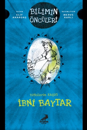 Bitkilerin Kaşifi - İbni Baytar | Kitap Ambarı