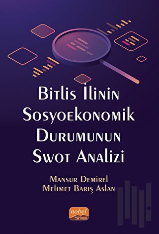 Bitlis İlinin Sosyoekonomik Durumunun Swot Analizi