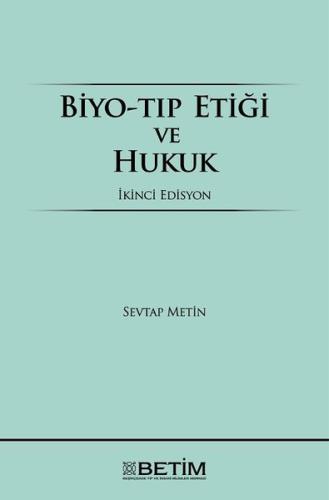 Biyo-Tıp Etiği ve Hukuk (Ciltli)