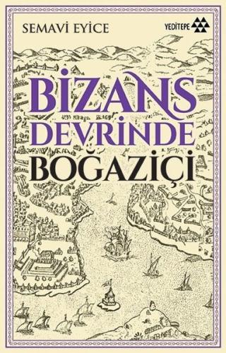 Bizans Devrinde Boğaziçi | Kitap Ambarı